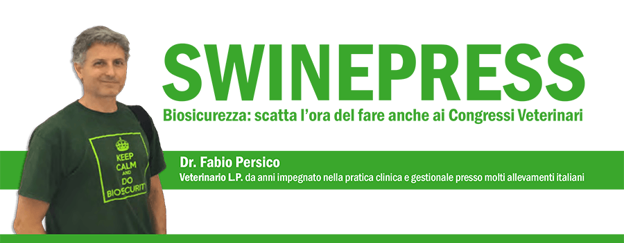 SWINEPRESS Biosicurezza: scatta l’ora del fare anche ai Congressi Veterinari